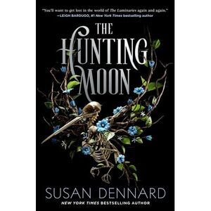 The Hunting Moon -- Susan Dennard